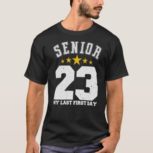 Big Number 23 Senior 2023 Graduation My Last First T_Shirt