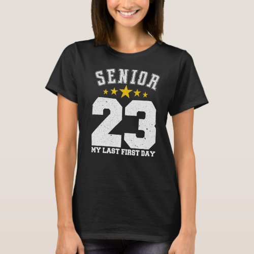 Big Number 23 Senior 2023 Graduation My Last First T_Shirt