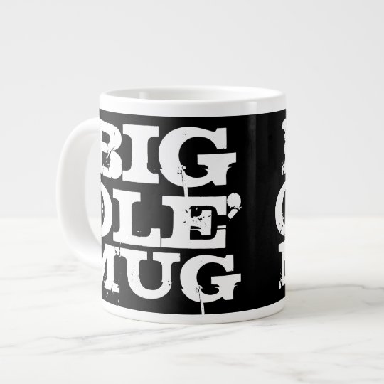 Big Ole' Mug, Giant Jumbo Coffee Mug, Black/White Giant ... I mean really, hasn't this sub caused me to spend enough money already?