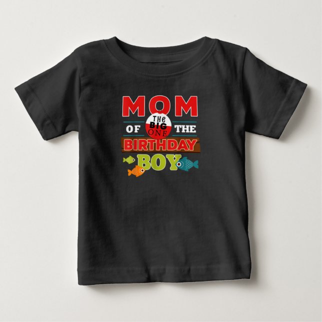 Big One Fishing Theme Mom of the Birthday Baby T-Shirt (Front)