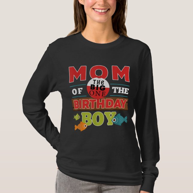 Big One Fishing Theme Mom of the Birthday Boy T-Shirt (Front)