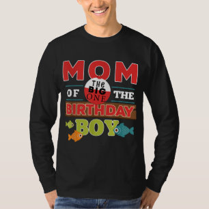 Big One Fishing Theme Mom of the Birthday Boy T-Shirt