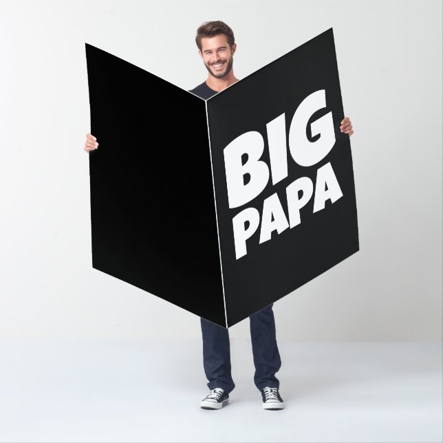 BIG PAPA DAD HIM BIGGEST BIRTHDAY CARD (In Situ)