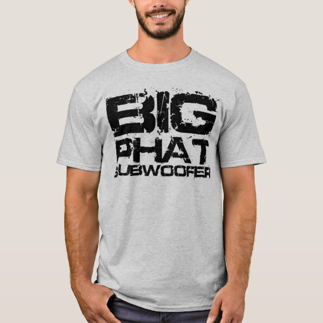 Big Phat Subwoofer Dubstep T-Shirt (Front)
