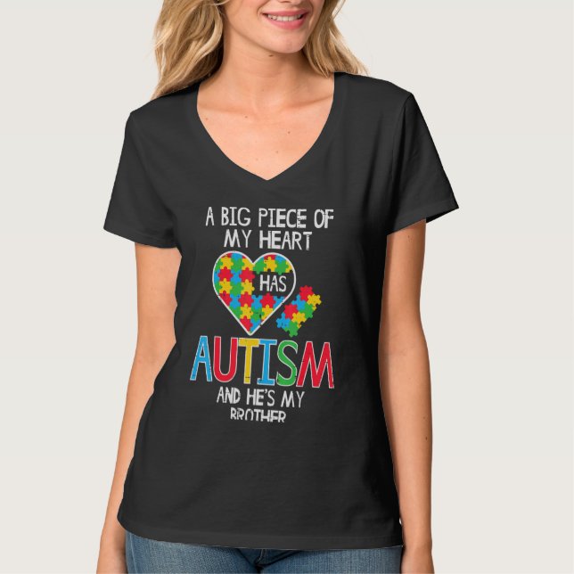 Big Piece Of My Heart Has Autism Brother Awareness T-Shirt (Front)