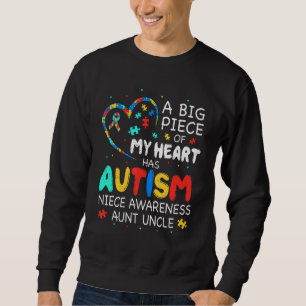 Big Piece Of My Heart Has Autism Niece Awareness A Sweatshirt