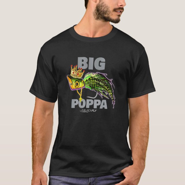 Big Poppa Bass Poppers Fly Fishing   By Black Fly T-Shirt (Front)