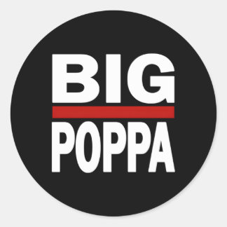 Big Poppa Hip Hop Dad Fathers Day Classic Round Sticker