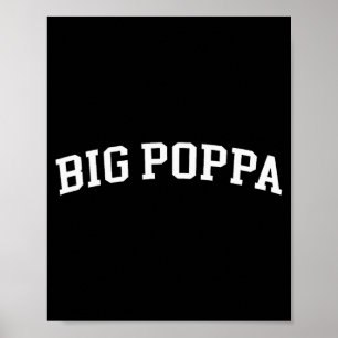 Big Poppa  Poster