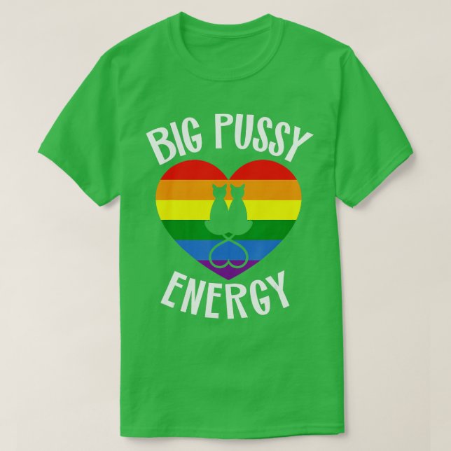 Big Pussy Energy Lesbian Gay Pride Stuff Cat Rainb T-Shirt (Design Front)
