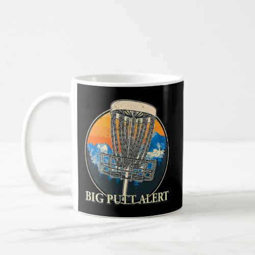 Big Putt Alert Disc Golf Pun Golfer Joke Sports  Coffee Mug