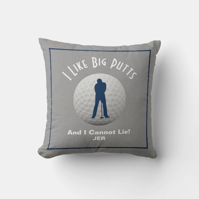 Big Putts Funny Golfer Novelty Quote Monogrammed Throw Pillow (Front)