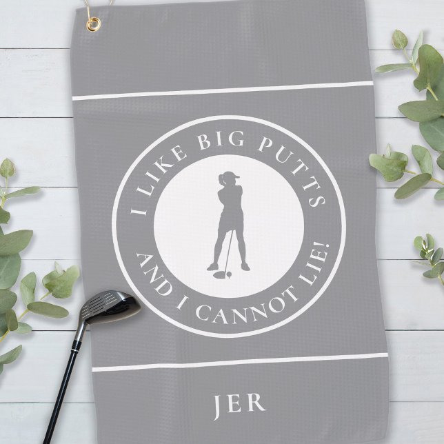 Big Putts Funny Lady Golfer Modern Gray White Golf Towel ("I Like Big Putts And I Cannot Lie!" Funny Lady Golfer Gray White Custom Monogrammed Golf Towel.)