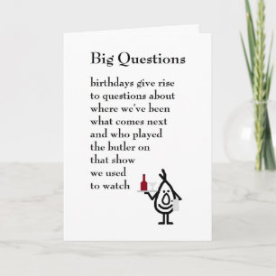 Big Questions - a funny birthday poem Card