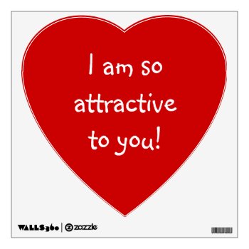 Big Red Heart Love Crush_so Attractive Wall Sticker by UCanSayThatAgain at Zazzle