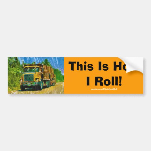 Big Rig Heavy Transport Vehicle Truck Bumper Sticker