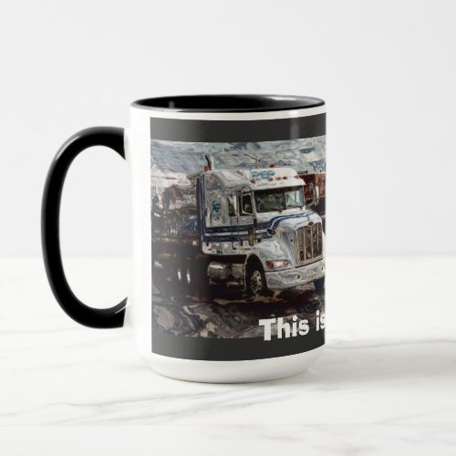 Big Rig Heavy Transport Vehicle Truck Mug