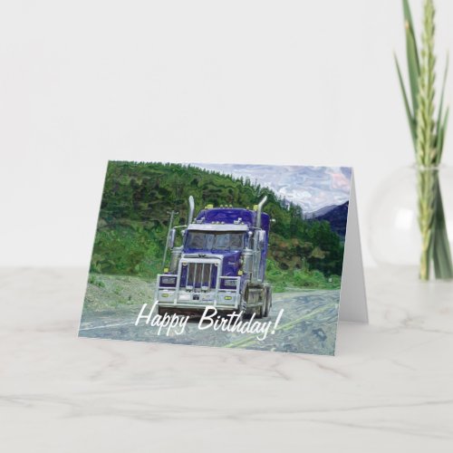 Big Rig Road_liner Truck_lover Birthday Card