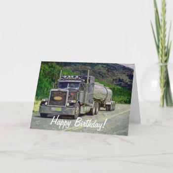 Big Rig Road-liner Truck-lover Birthday Card by OnlineGifts at Zazzle