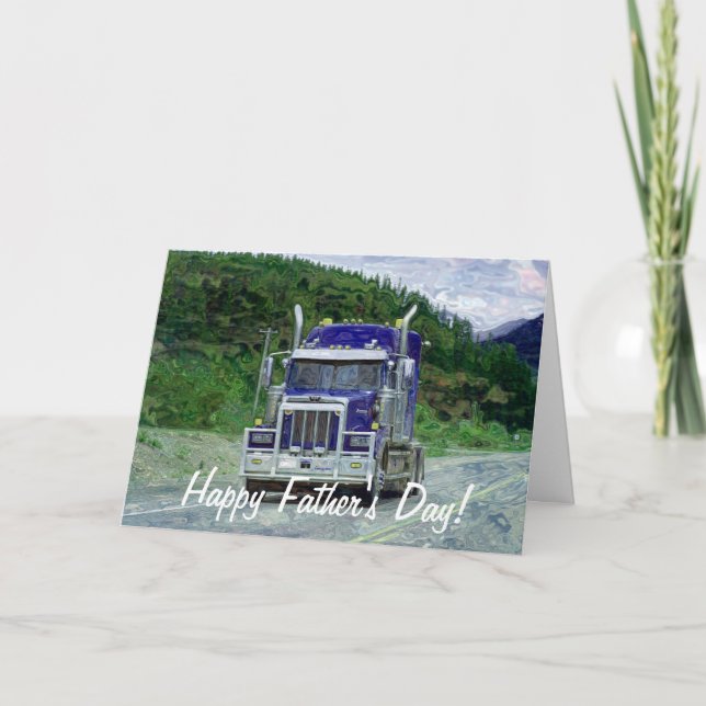 Big Rig Semi-Truck Truck-lover Father's Day Card (Front)