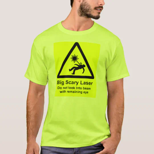 Big Scary Laser Don T Look Remaining Eye T Shirt Zazzle Com