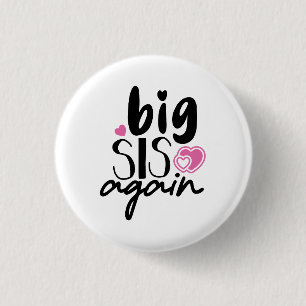 Big Sis Again Button