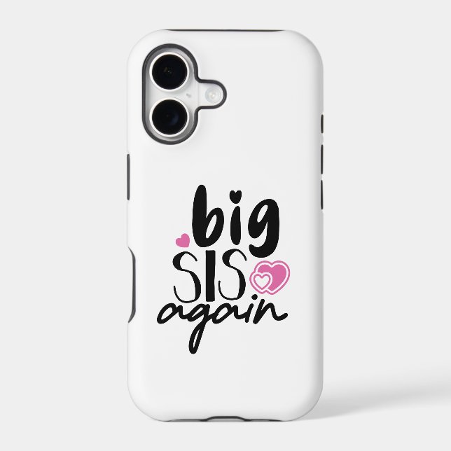 Big Sis Again Iphone Case (Back)