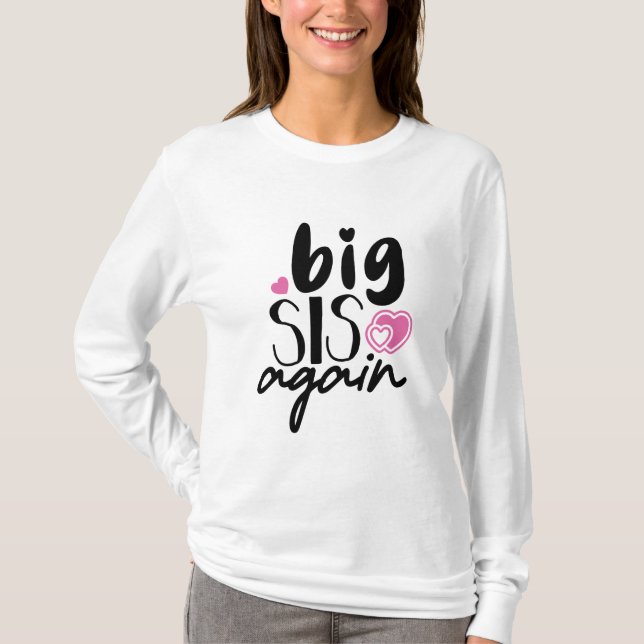 Big Sis Again T-Shirt (Front)