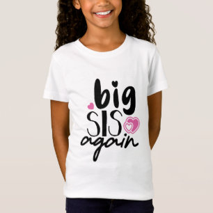 Big Sis Again T-Shirt