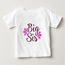 Big Sis Baby T-Shirt