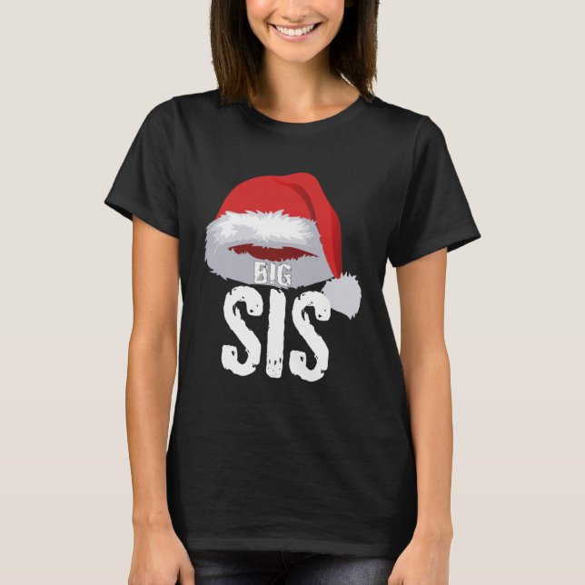 Big Sis Christmas Red Santa Claus Cap Sister T-Shirt (Front)