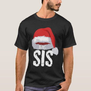 Big Sis Christmas Red Santa Claus Cap Sister T-Shirt