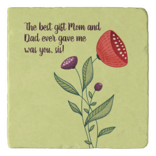 Big Sis Little Sister Sweet Quote Wild Flowers Trivet
