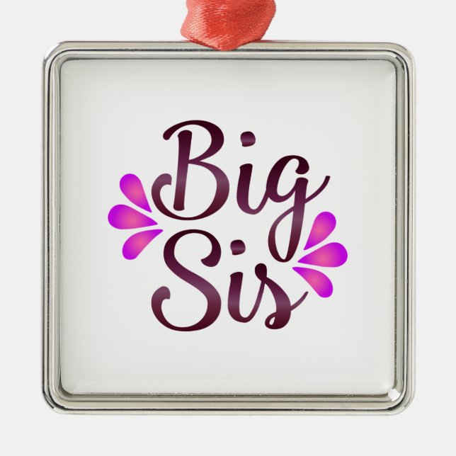 Big Sis Metal Ornament (Front)