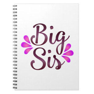 Big Sis Notebook