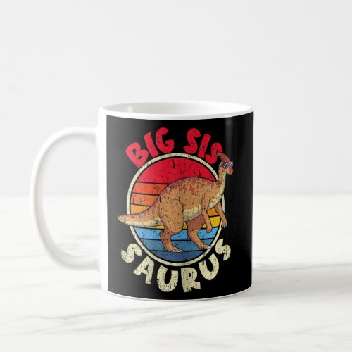 Big Sis Saurus I Parasaurolophus I Family Matching Coffee Mug