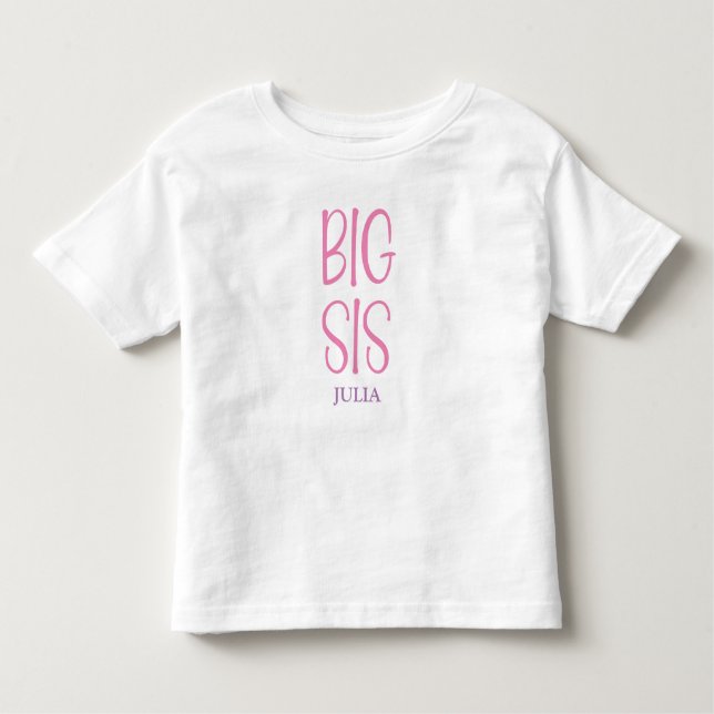 Big Sis Sibling Name Toddler T-shirt (Front)