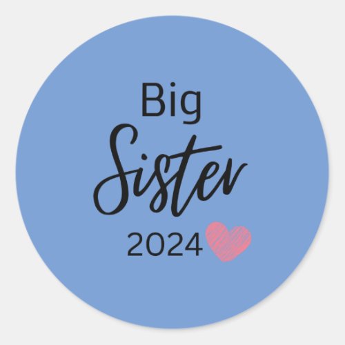 big sister 2024 classic round sticker