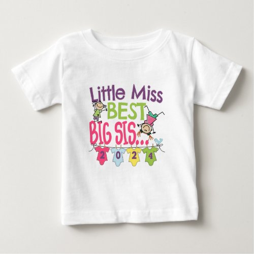 Big Sister 2024 _ Little Miss Best Big Sis Baby T_Shirt