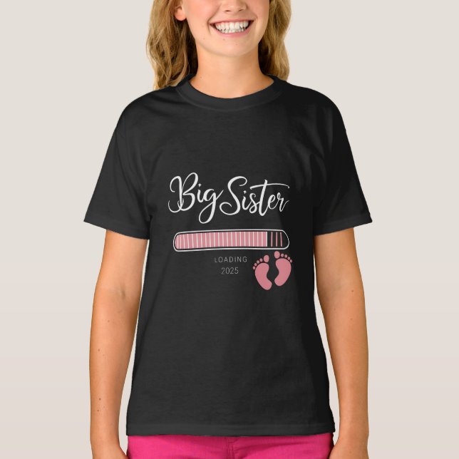 Big Sister 2025 Loading Pregnancy Announcement  T-Shirt (Front)