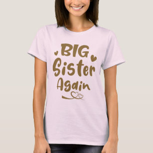 Big Sister Again Big Sister Little Sister  T-Shirt
