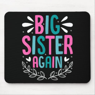 Big Sister Again Girls Sibling Announcement Funny Mouse Pad