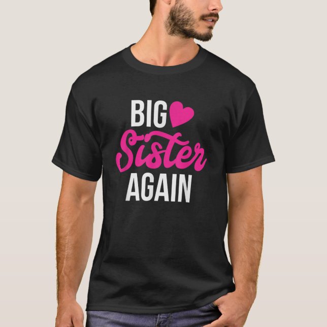 Big Sister Again Older Daughter Sibling Big Sister T-Shirt (Front)