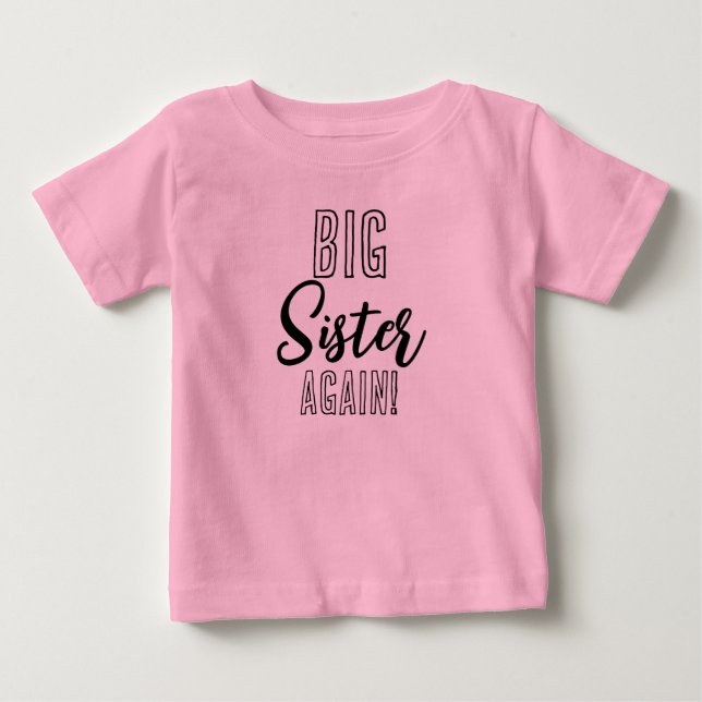 Big Sister AGAIN Sibling Matching  Baby T-Shirt (Front)