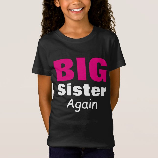 Big Sister Again T-Shirt (Front)