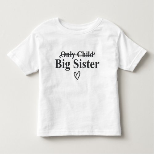 Big Sister Announcement Toddler T_shirt