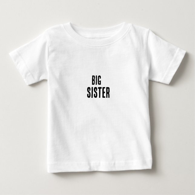 Big Sister Baby T-Shirt (Front)