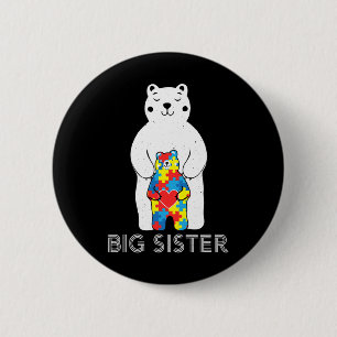 Big Sister Bear Autism Awareness Love Support Mom  Button