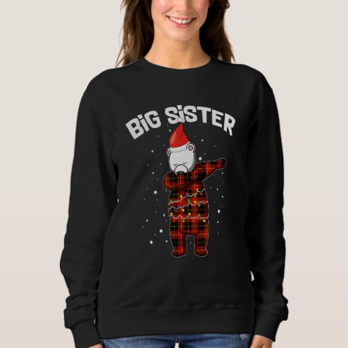 Big Sister Bear Dabbing Plaid Pajama Lights Christ Sweatshirt