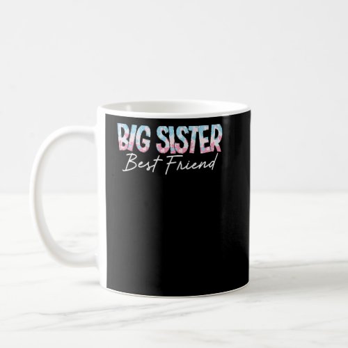 Big Sister Best Friend Backprint Big Sister  Coffee Mug